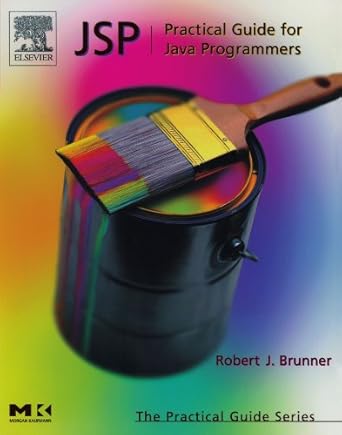 jsp practical guide for programmers 1st edition robert brunner 1558608362, 978-1558608368