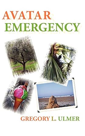 avatar emergency 1st edition gregory l ulmer 1602352909, 978-1602352902