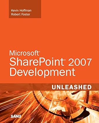 microsoft sharepoint 2007 development unleashed 1st edition kevin scott hoffman ,robert foster 0672329034,