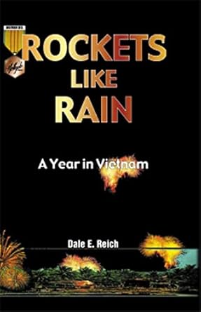 rockets like rain a year in vietnam 1st edition dale e reich 1555716156, 978-1555716158