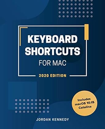 keyboard shortcuts for mac 1st edition jordan kennedy 0578702509, 978-0578702506