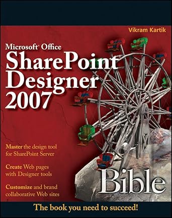microsoft office sharepoint designer 2007 bible 1st edition vikram kartik 0470386444, 978-0470386446