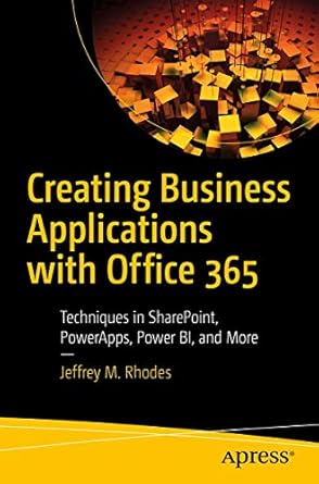 creating business applications with office 365 techniques in sharepoint powerapps power bi and more 1st