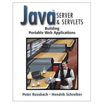 java server and servlets building portable web applications 1st edition peter rossbach ,hendrik schreiber
