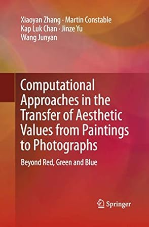 computational approaches in the transfer of aesthetic values from paintings to photographs beyond red green