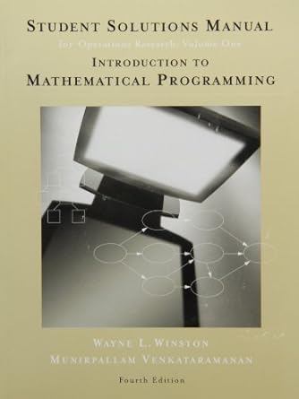student solutions manual for winstons introduction to mathematical programming applications and algorithms