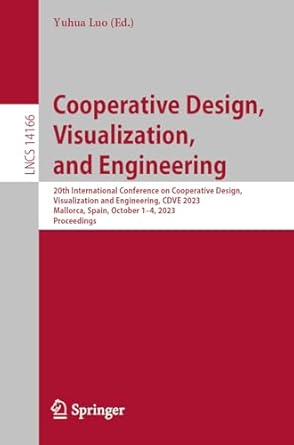 cooperative design visualization and engineering 20th international conference on cooperative design