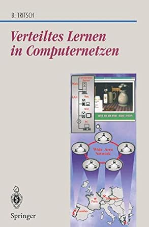 verteiltes lernen in computernetzen eine tele media trainingsarchitektur 1st edition bernhard tritsch