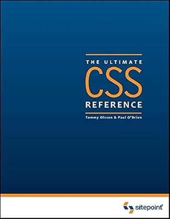 the ultimate css reference 1st edition tommy olsson ,paul o'brien 0980285852, 978-0980285857