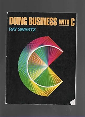 doing business with c 1st edition ray swartz 0132172585, 978-0132172585