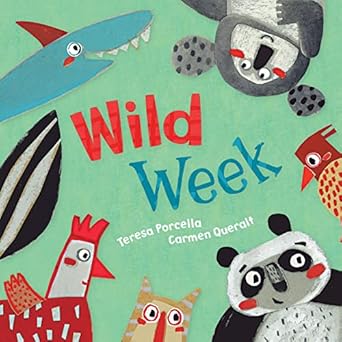 wild week 1st edition teresa porcella ,carmen queralt 1782859756, 978-1782859758