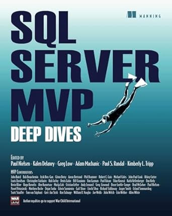 sql server mvp deep dives 1st edition paul nielsen ,kalen delaney ,adam machanic ,kimberly tripp ,paul randal