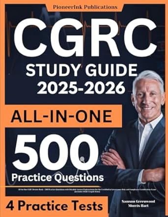 cgrc study guide all in one cgrc review book + 500 practice questions with detailed answer explanations for