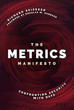 the metrics manifesto confronting security with data 1st edition richard seiersen ,douglas w hubbard