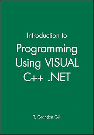 introduction to programming using visual c++ net ms c++ net cd 1st edition t grandon gill 0471681253,