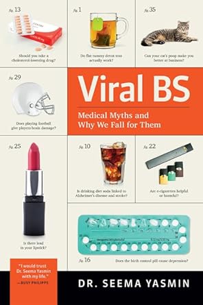 viral bs medical myths and why we fall for them 1st edition seema yasmin mb bchir 1421440407, 978-1421440408