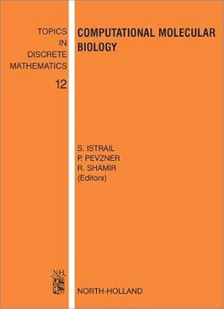 computational molecular biology 1st edition p pevzner ,r shamir ,s istrail 9780444513847, 978-1857284782