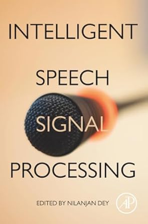 intelligent speech signal processing 1st edition nilanjan dey phd 0128181303, 978-0128181300