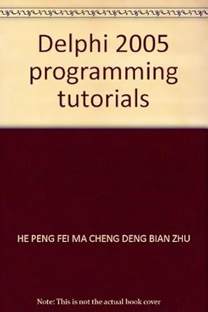 delphi 2005 programming tutorials 1st edition he peng fei ma cheng deng bian zhu 730211627x, 978-7302116271