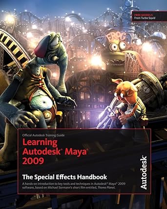 learning autodesk maya 2009 the special effects handbook official autodesk training guide 1st edition sybex