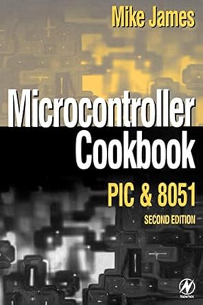 microcontroller cookbook 1st edition mike james 0750648325, 978-0750648325