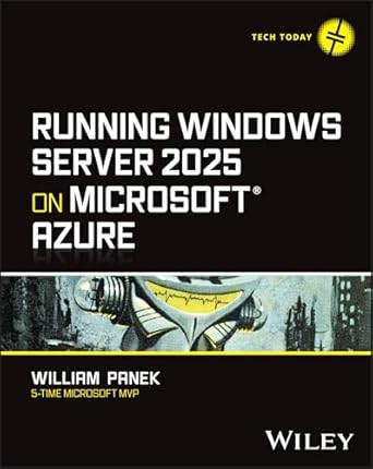 running windows server 2025 on microsoft azure 1st edition william panek 1394352859, 978-1394352852