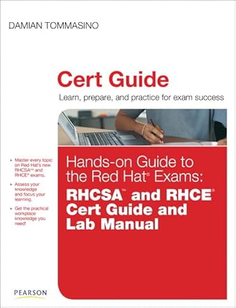 hands on guide to the red hat exams rhcsa and rhce cert guide and lab manual 1st edition damian tommasino