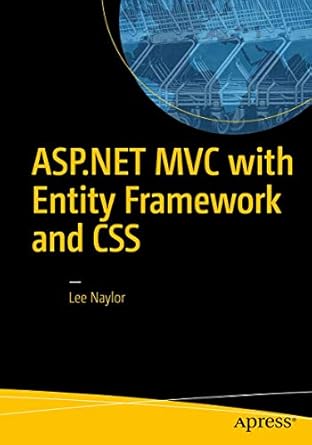 asp net mvc with entity framework and css 1st edition lee naylor 1484221362, 978-1484221365