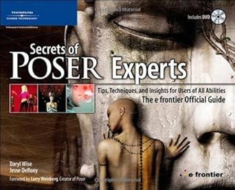 secrets of poser experts tips techniques and insights for users of all abilities the e frontier official