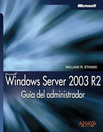 windows server 2003 r2 guia del administrador 1st edition william r stanek 8441520976, 978-8441520974