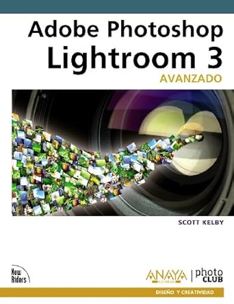adobe photoshop lightroom 3 avanzado the adobe photoshop lightroom 3 book for digital photographers 1st