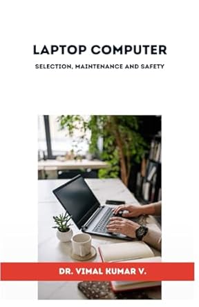 laptop computer selection maintenance and safety 1st edition dr vimal kumar v 8196814208, 978-8196814205