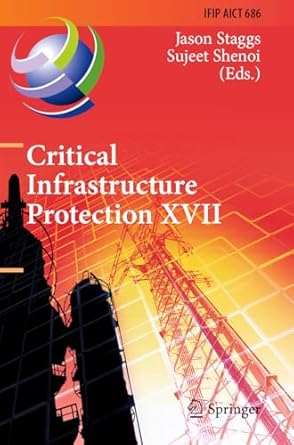 critical infrastructure protection xvii 17th ifip wg 11 10 international conference iccip 2023 arlington va