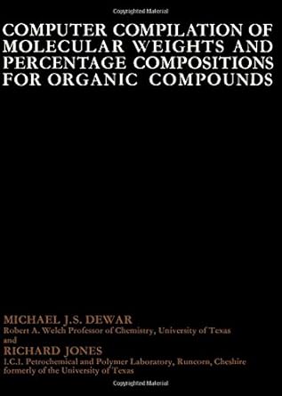 computer compilation of molecular weights and percentage compositions for organic compounds 1st edition