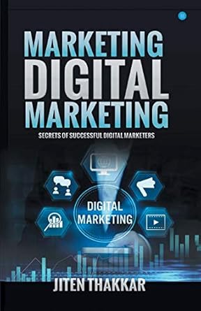 marketing digital marketing 1st edition jiten thakkar 9353473195, 978-9353473198