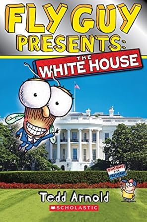 fly guy presents the white house 1st edition tedd arnold 0545917379, 978-0545917377