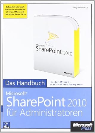 microsoft sharepoint server 2010 fur administratoren das handbuch 1st edition wojciech micka 3866451369,