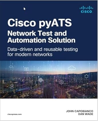 cisco pyats network test and automation solution data driven and reusable testing for modern networks 1st