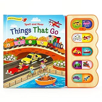 things that go hear it/spell it childrens vehicle sound book for toddler 1st edition cottage door press ,ruby