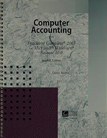 computer accounting with peachtree complete 2003 for microsoft windows release 10 0 1st edition carol yacht
