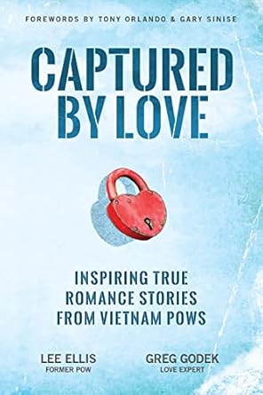 captured by love inspiring true romance stories from vietnam pows 1st edition lee ellis ,greg godek