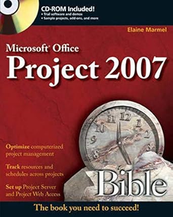 microsoft project 2007 bible 1st edition elaine j marmel 0470009926, 978-0470009925