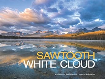 sawtooth white cloud 1st edition mark william lisk ,nicole lefavour 0870046004, 978-0870046001