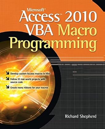 microsoft access 2010 vba macro programming 1st edition richard shepherd 0071738576, 978-0071738576