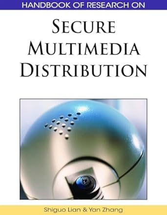 handbook of research on secure multimedia distribution 1st edition shiguo lian ,yan zhang 1605662623,