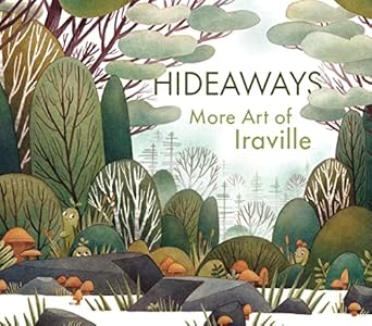 hideaways more art from iraville 1st edition ira sluyterman van langeweyde ,3dtotal publishing 1912843773,