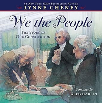we the people the story of our constitution 1st edition lynne cheney ,greg harlin 1442444223, 978-1442444225