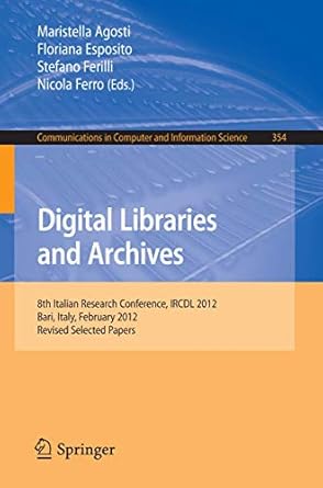 digital libraries and archives 8th italian research conference ircdl 2012 bari italy february 9 10 2012