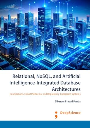 relational nosql and artificial intelligence integrated database architectures foundations cloud platforms
