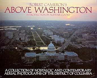 above washington d c 1st edition alistair cooke ,robert cameron 0918684080, 978-0918684080
